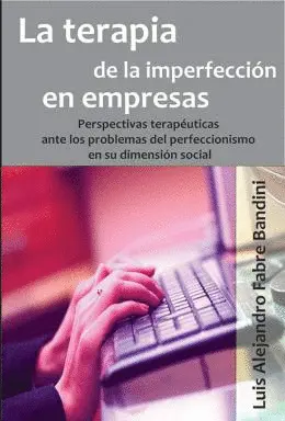 TERAPIA DE LA IMPERFECCIÓN EN EMPRESAS, LA