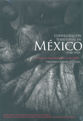 CONFIGURACIÓN TERRITORIAL EN MÉXICO (1940-1970)