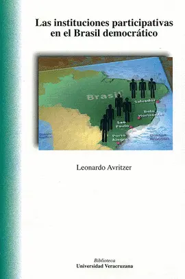 INSTITUCIONES PARTICIPATIVAS EN EL BRASIL DEMOCRÁTICO, LAS