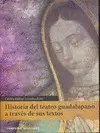HISTORIA DEL TEATRO GUADALUPANO A TRAVÉS DE SUS TEXTOS