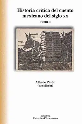 HISTORIA CRÍTICA DEL CUENTO MEXICANO DEL SIGLO XX TOMO II HISTORIA CRÍTICA DEL CUENTO MEXICANO DEL SIGLO XX TOMO II