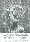 JOAQUIN SANTAMARIA, SOL DE PLATA/ SILVER SUN