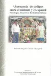 ALTERNANCIA DE CÓDIGOS ENTRE NÁHUATL Y EL ESPAÑOL ALTERNANCIA DE CÓDIGOS ENTRE NÁHUATL Y EL ESPAÑOL