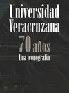Universidad Veracruzana. 70 Años una Iconografia