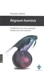 REGNUM HOMINIS REGNUM HOMINIS