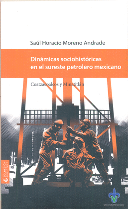 DINÁMICAS SOCIOHISTÓRICAS EN EL SURESTE PETROLERO MEXICANO