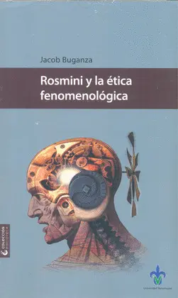 ROSMINI Y LA ÉTICA FENOMENOLOGÍA ROSMINI Y LA ÉTICA FENOMENOLOGÍA