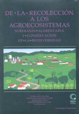 DE LA RECOLECCIÓN A LOS AGROECOSISTEMAS SOBERANÍA ALIMENTARIA Y CONSERVACIÓN DE LA BIODIVERSIDAD