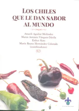 Chiles que le Dan Sabor Al Mundo, los