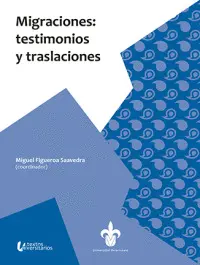 MIGRACIONES: TESTIMONIOS Y TRASLACIONES
