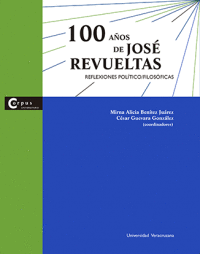 100 AÑOS DE JOSÉ REVUELTAS