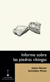 INFORME SOBRE LAS PIEDRAS VIKINGAS INFORME SOBRE LAS PIEDRAS VIKINGAS