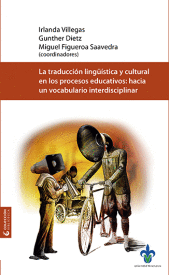 TRADUCCIÓN LINGÜISTICA Y CULTURAL EN LOS PROCESOS EDUCATIVOS: HACIA UN VOCABULARIO INTERDISCIPLINAR, LA