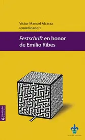 FESTSCHRIFT EN HONOR DE EMILIO RIBES FESTSCHRIFT EN HONOR DE EMILIO RIBES