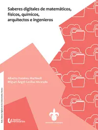 SABERES DIGITALES DE MATEMÁTICOS, FÍSICOS, QUÍMICOS, ARQUITECTOS E INGENIEROS SABERES DIGITALES DE MATEMÁTICOS, FÍSICOS, QUÍMICOS, ARQUITECTOS E INGENIEROS