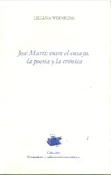 José Martí: entre el Ensayo, la Poesía y la Crónica