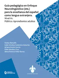 GUIA PEDAGOGICA EN ENFOQUE NEUROLINGUISTICO PARA LA ENSEÑANZA DEL ESPAÑOL COMO LENGUA EXTRANJERA
