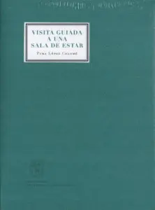 VISITA GUIADA A UNA SALA DE ESTAR
