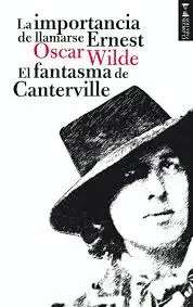 Importancia de Llamarse Ernest / el Fantasma de Canterville