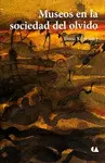 Museos en la Sociedad del Olvido