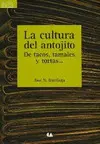 Cultura del Antojito, la