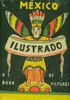 México Ilustrado a Book Of Pictures
