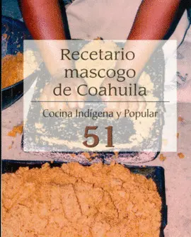 Recetario Mascogo de Coahuila