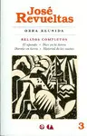 José Revueltas. Obra Reunida 3. Relatos Completos