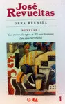 José Revueltas. Obra Reunida 1. Novelas I