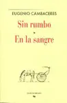 Sin Rumbo / en la Sangre