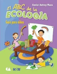 Abc de la Ecología. Guía para Niños, el