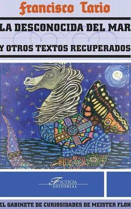 DESCONOCIDA DEL MAR Y OTROS TEXTOS RECUPERADOS, LA