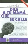 Dile a tu Mamá que se Calle