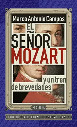 SEÑOR MOZART Y UN TREN DE BREVEDADES, EL