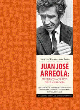 JUAN JOSÉ ARREOLA: SU CUENTO A TRAVÉS DE LA ANALOGÍA