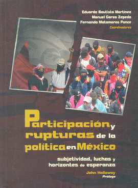 PARTICIPACIÓN Y RUPTURAS DE LA POLÍTICA EN MÉXICO