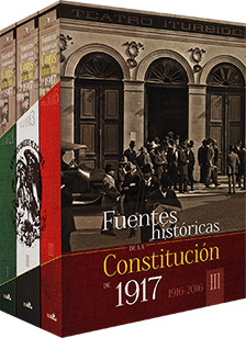 FUENTES HISTRICAS DE LA CONSTITUCIN MEXICANA DE 1917. OBRA COMPLETA