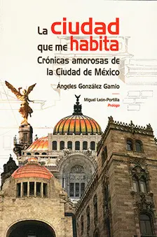 CIUDAD QUE ME HABITA, LA