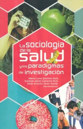 SOCIOLOGÍA DE LA SALUD Y LOS PARADIGMAS DE INVESTIGACIÓN, LA