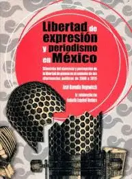 Libertad de Expresión y Periodismo en México