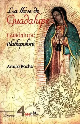 LLAVE DE GUADALUPE, LA LLAVE DE GUADALUPE, LA