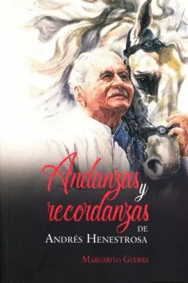 Andanzas y Recordanzas de Andrés Henestrosa