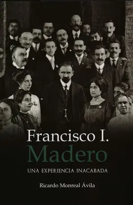 FRANCISCO I. MADERO FRANCISCO I. MADERO