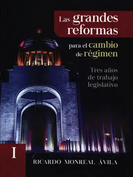 LAS GRANDES REFORMAS PARA EL CAMBIO DE RÉGIMEN LAS GRANDES REFORMAS PARA EL CAMBIO DE RÉGIMEN