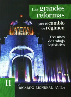 LAS GRANDES REFORMAS PARA EL CAMBIO DE RÉGIMEN