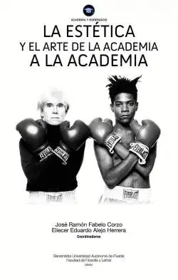 ESTÉTICA Y EL ARTE DE LA ACADEMIA A LA ACADEMIA, LA