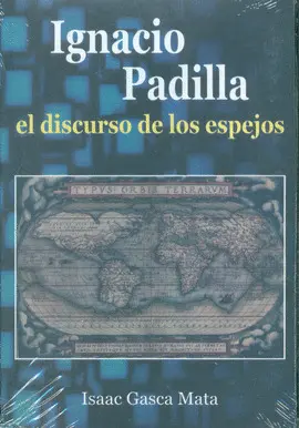 IGNACIO PADILLA EL DISCURSO DE LOS ESPEJOS