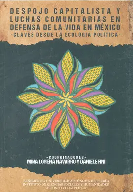 Despojo Capitalista y Luchas Comunitarias en Defensa de la Vida en México