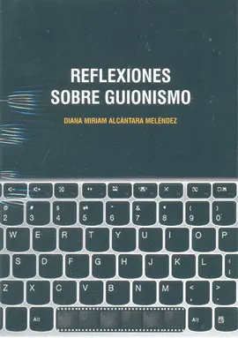 REFLEXIONES SOBRE GUIONISMO