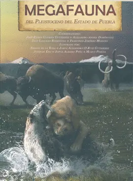 MEGAFAUNA DEL PLEISTOCENO DEL ESTADO DE PUEBLA MEGAFAUNA DEL PLEISTOCENO DEL ESTADO DE PUEBLA